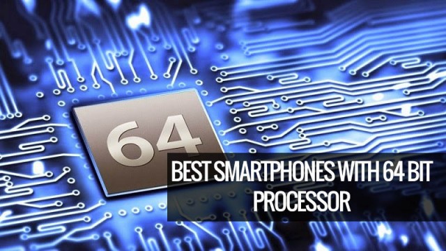 64 bit processor smartphones