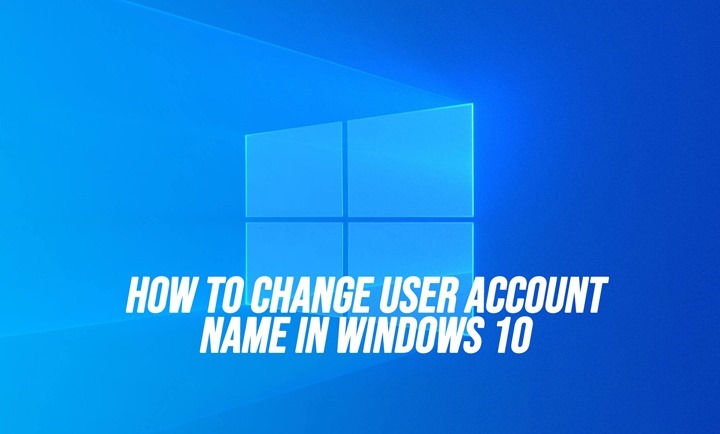 Change user account name in Windows 10