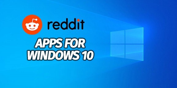 Best Reddit Apps for Windows 10