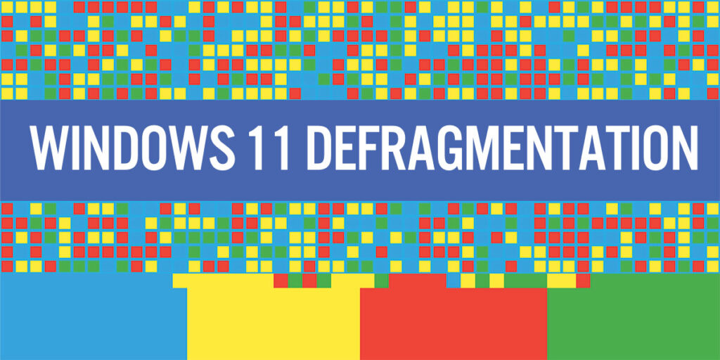 Free Disk Defragmentation Tools for Windows 11