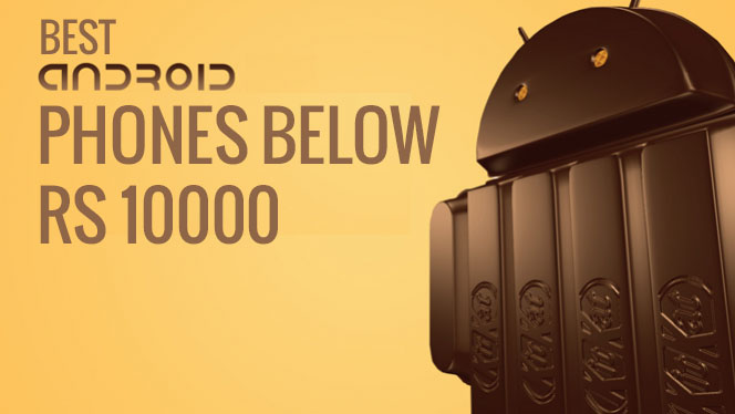 best android phones below Rs 10000