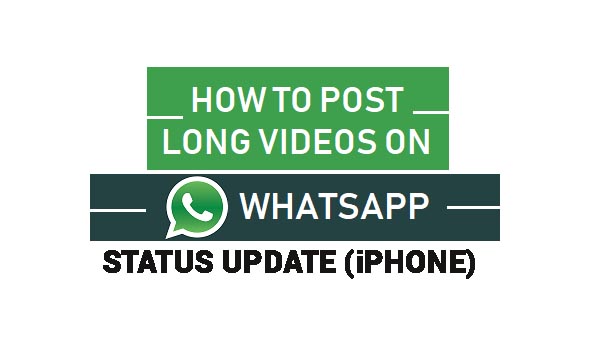 Long Videos as WhatsApp Status from iPhone